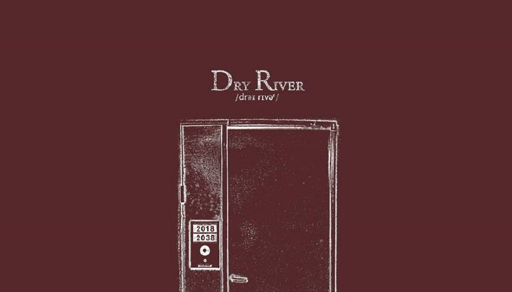 DRY RIVER desvelan detalles de su nuevo disco.